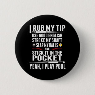 Funny Billiard I Rub My Tip Button