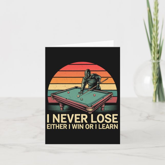 Funny Billiard Pool I Never Lose Either Win Or I L Card (Front)