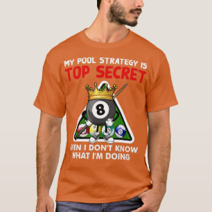 Funny Billiards Art For Men Women Billiards Pool P T-Shirt