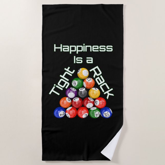 Funny Billiards Happiness Is A Tight Rack Beach Towel (Front)