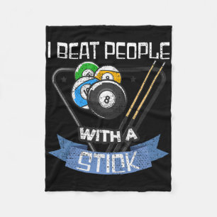 Funny Billiards Player I Beat People With A Stick Fleece Blanket