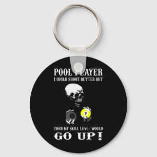 Funny Billiards Pool Player I Could Shoot Better  Keychain