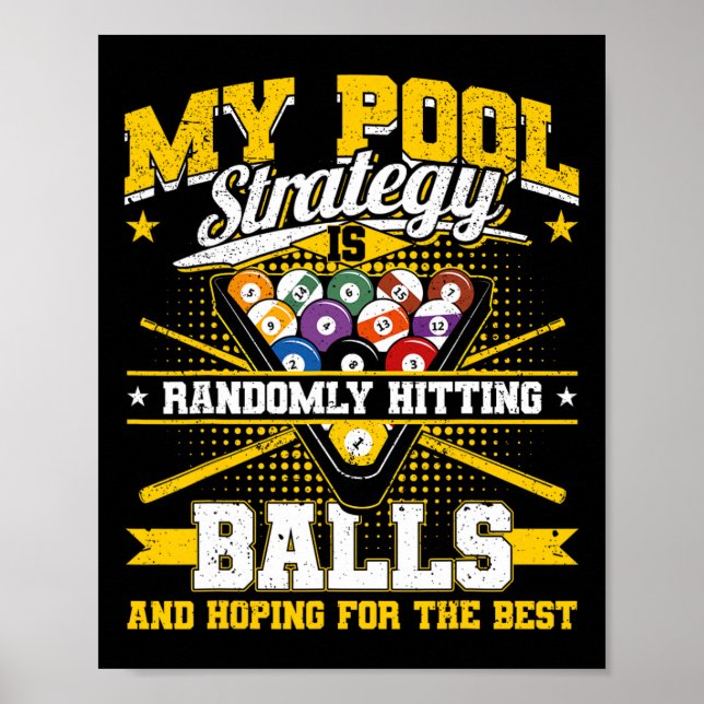 Funny Billiards Pool Strategy Randomly Hitting Men Poster (Front)