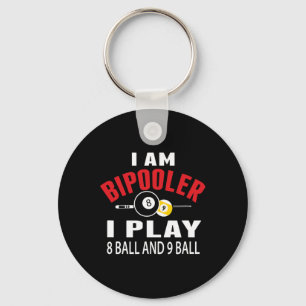 Funny Billiards Pool T Shirt I Play 8 Ll And 9 Ll Keychain