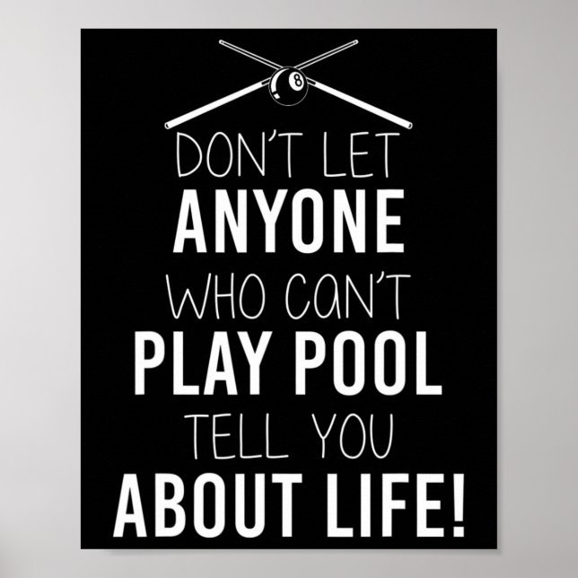 Funny Billiards Saying For Sarcastic Pool Players  Poster (Front)