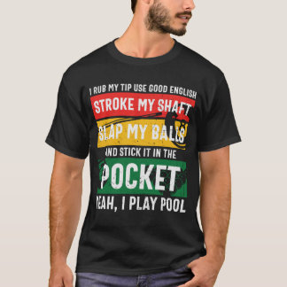 Funny Billiards Saying Retro T-Shirt
