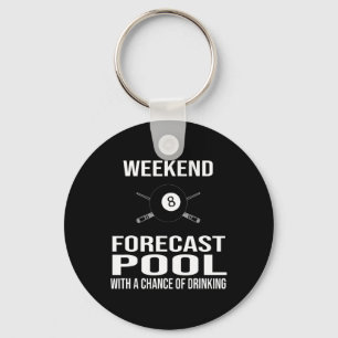 Funny Billiards Weekend Forecast Keychain