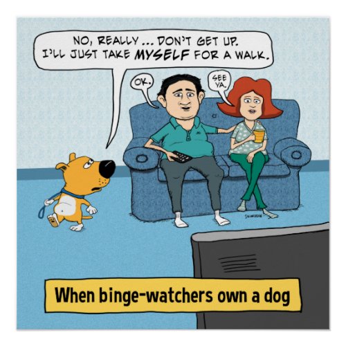 Funny Binge Watchers and Their Dog Poster