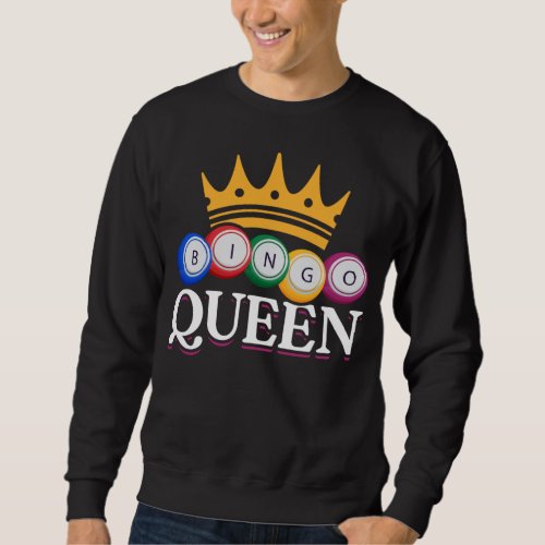 Funny Bingo Girl Bingo Balls Queen Women Sweatshirt