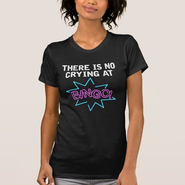 Funny Bingo Lover Saying Gambler and Gamer T-Shirt (Front)