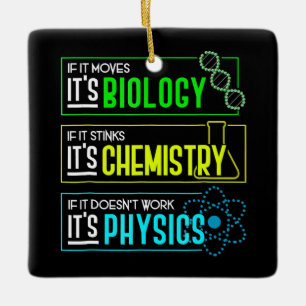 Funny Biology Chemistry Physics Science Nerd Ceramic Ornament