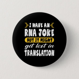Funny Biology rna Joke Lost Translation' - Microbi Button