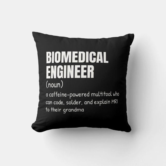 Funny Biomedical Engineer Definition Throw Pillow (Front)