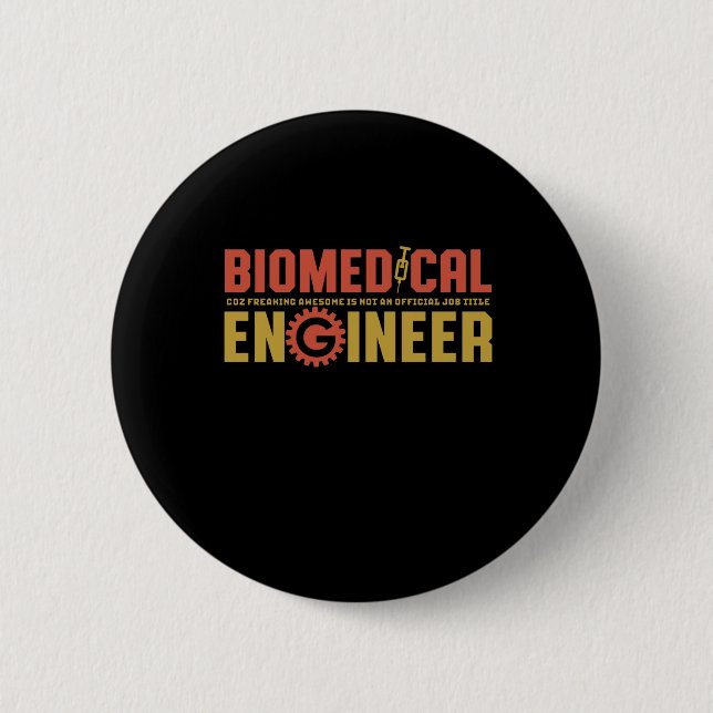 Funny Biomedical Engineer Humor Engineering Major Button (Front)