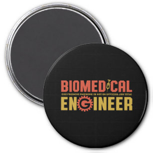 Funny Biomedical Engineer Humor Engineering Major Magnet