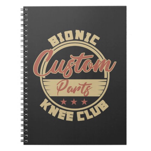 Funny Bionic Knee Replacement Surgery Recovery Notebook