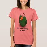Funny Bird - Are You Talking To Me?? T-shirt at Zazzle