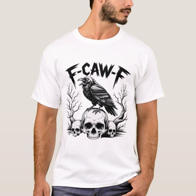 funny Bird Black Crow f-caw-f skull T-Shirt (Front)