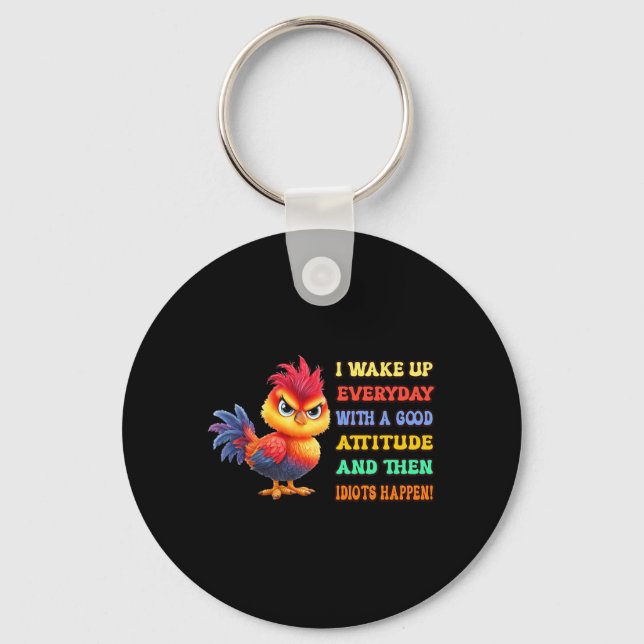 Funny Bird Grumpy Rooster Sarcastic Quote Chicken Keychain (Front)