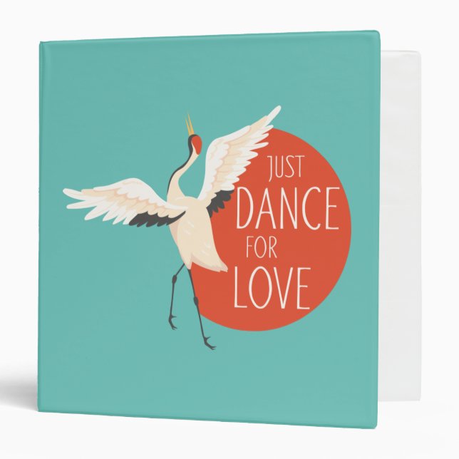 Funny Bird Message - Just Dance For Love 1 3 Ring Binder (Front/Inside)