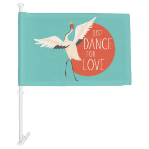 Funny Bird Message - Just Dance For Love 1 Car Flag