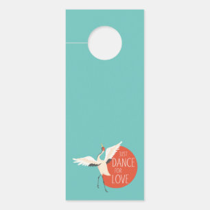 Funny Bird Message - Just Dance For Love 1 Door Hanger