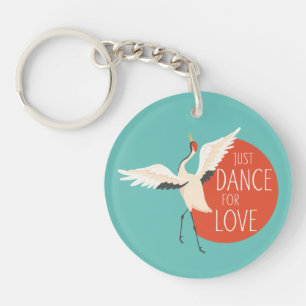 Funny Bird Message - Just Dance For Love 1 Keychain