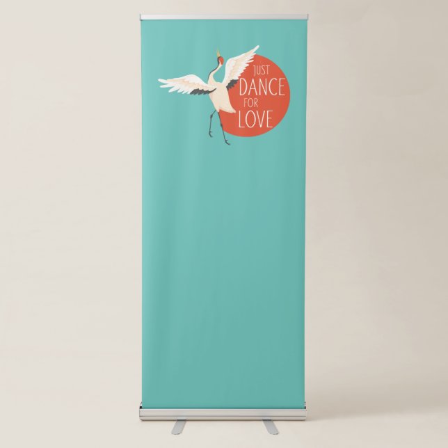 Funny Bird Message - Just Dance For Love 1 Retractable Banner (Front)