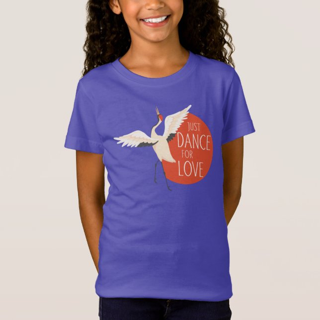 Funny Bird Message - Just Dance For Love 1 T-Shirt (Front)