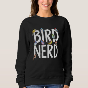 Funny Bird Nerd Birdwatching Lover Birder Graphic Sweatshirt