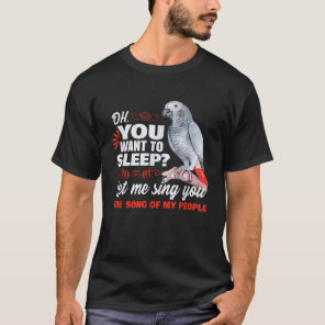 Funny Bird Owner African Grey Parrot T-Shirt