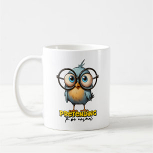 Funny Bird Pretending to be Normal Typography Coffee Mug