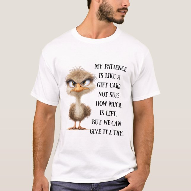 Funny Bird Sarcastic Humor Gift Grumpy Ostrich T-Shirt (Front)