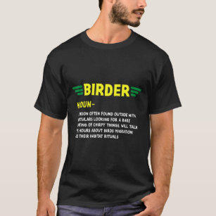 Funny BIrd watching T Shirt, Birding Shirt Can't Talk Now T-Shirt