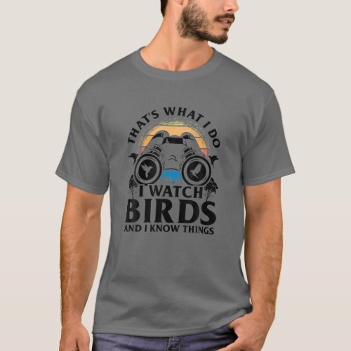 Funny Bird Watching Gift Cool Bird Lovers Watchers T_Shirt