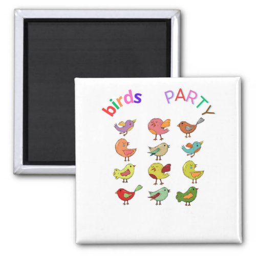 funny birds party t_shirts magnet