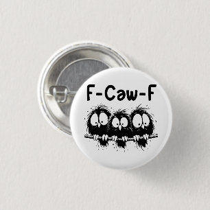 "funny birds" "sarcastic sayings" "whimsical cray  button