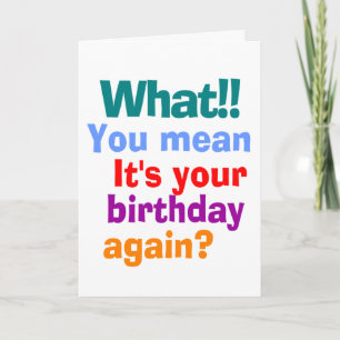 FUNNY BIRTHDAY AGAIN CARD