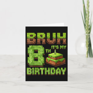 Funny Birthday Boy Bruh Its My 8th Birthday Game P Card