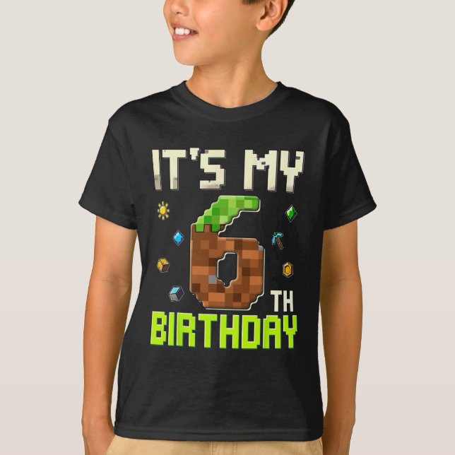 Funny Birthday Boy It's My 6th Birthday Gamer Pixe T-Shirt (Front)