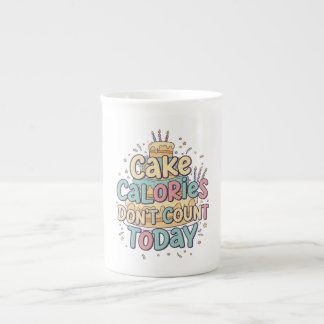 Funny Birthday Cake - Calories Don't Count Today Bone China Mug