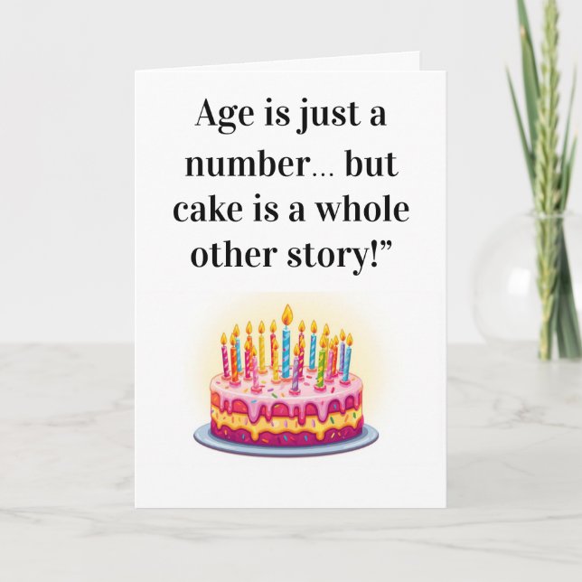 Funny Birthday Card – "Age is Just a Number…  (Front)