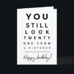 Funny birthday card, Best Friend birthday card<br><div class="desc">You still look like twenty one from a distance. Funny modern birthday card. Looking for a birthday card that will make your good friend, best friend, or loved one burst out laughing? Look no further! This humorous happy birthday card is sure to put a smile on their face and make...</div>