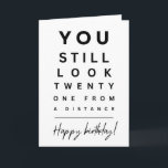Funny birthday card, Best Friend birthday card<br><div class="desc">You still look like twenty one from a distance. Funny modern birthday card. Looking for a birthday card that will make your good friend, best friend, or loved one burst out laughing? Look no further! This humorous happy birthday card is sure to put a smile on their face and make...</div>