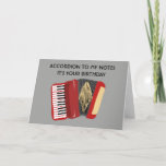 Funny Birthday Card for Accordion Players<br><div class="desc">This greeting card features a simple style illustration of an accordion and a funny play on words message: Accordion To My Notes It's Your Birthday. It's the perfect card for accordion players. Want to add a personalized greeting or your own message? The greeting on the front and the inside of...</div>