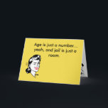 Funny Birthday card for Best Friend<br><div class="desc">There's nothing quite like making someone feel good on their birthday with a mildly insulting card about their age. This should do the trick, Instructions - purchase, personalize, hand them the card and stand well back from arms reach. Greeting reads 'Age is just a number... Yeah, a jail is just...</div>