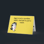 Funny Birthday card for Best Friend<br><div class="desc">There's nothing quite like making someone feel good on their birthday with a mildly insulting card about their age. This should do the trick, Instructions - purchase, personalize, hand them the card and stand well back from arms reach. Greeting reads 'Age is just a number... Yeah, a jail is just...</div>