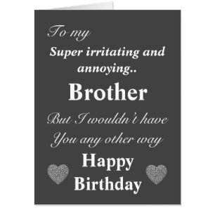 Funny birthday card for brother