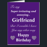 Funny birthday card for girlfriend<br><div class="desc">Big funny personalised unique funny comical birthday card. Add a bit of humour into a birthday this year</div>