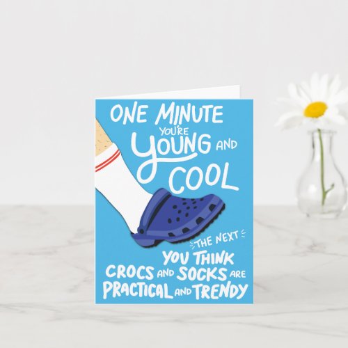 Funny Birthday Card for him or her One minute you